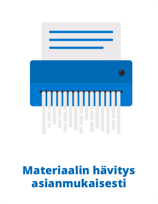 Materiaalin hävitys asianmukaisesti